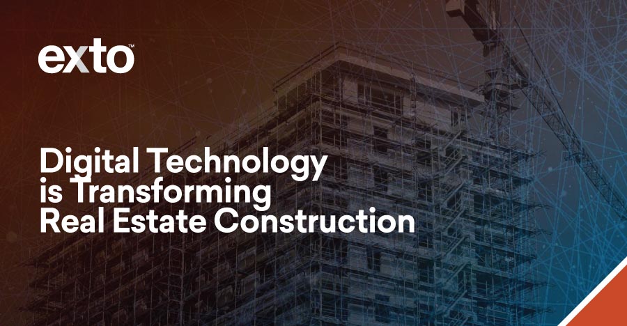Digital Technology is Transforming Real Estate Construction